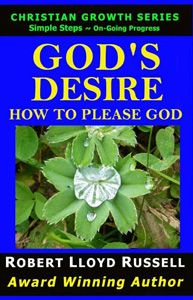 Book cover - GOD’S DESIRE, How To Please God.